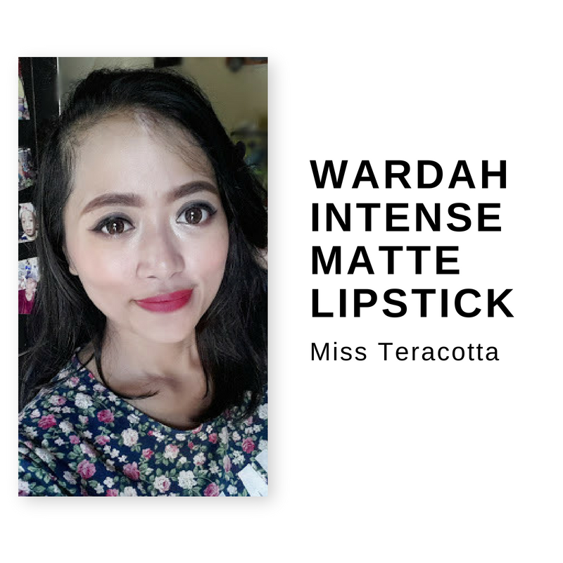Bali Beauty Blogger Review Wardah Intense Matte Lipstick Miss Teracotta