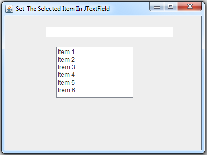 How To Display Selected Item From List Into JTextfield In Java