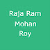 Raja Ram Mohan Roy