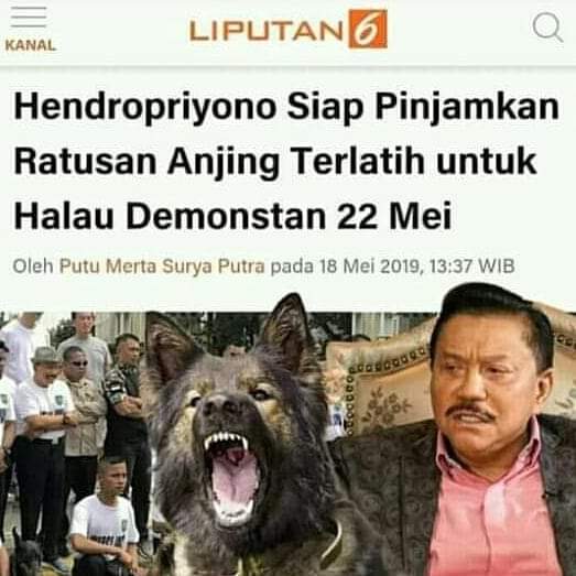 150 Anjing Hendropriyono Siap Halau Peserta Aksi 22 Mei Sandiaga 150 Anjing Hendropriyono Siap Halau Peserta Aksi 22 Mei Sandiaga