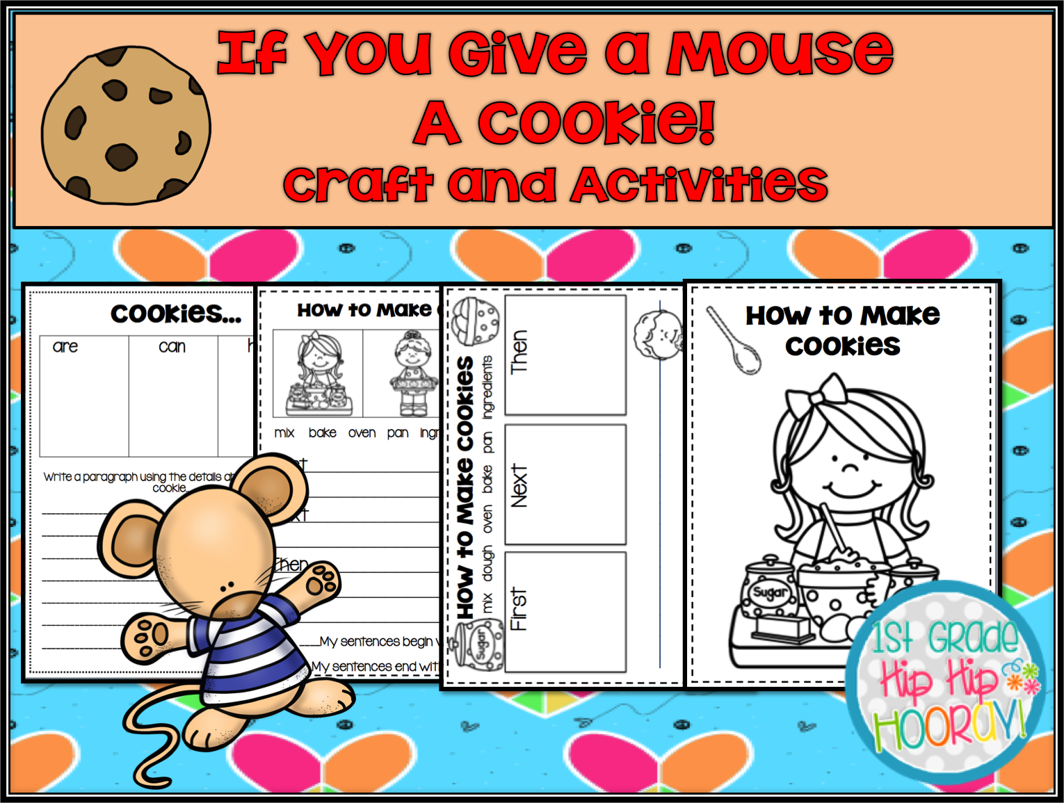 1st Grade Hip Hip Hooray!: If you give a mouse a cookie...