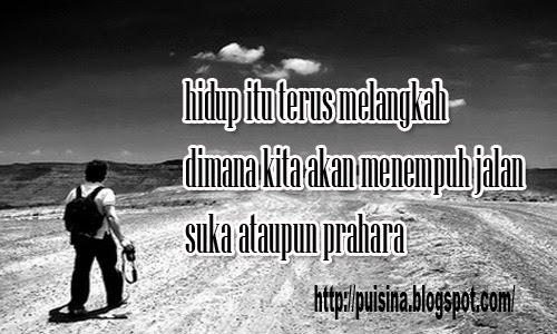 Puisi Motivasi Hidup Adalah Perjalanan PUISINA