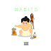 J-Crizzy - "Habits"