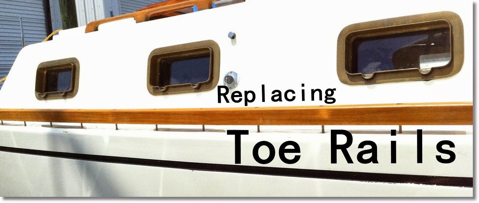 Venture Minimalists Installing Toe Rails The Year Long Saga Venture Minimalists Installing Toe Rails The Year Long Saga