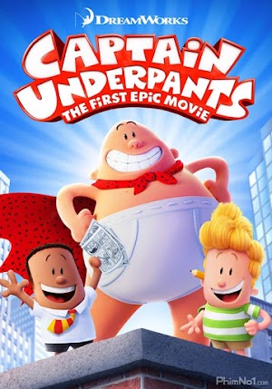 Phim Siêu Nhân Quần Chíp - Captain Underpants: The First Epic Movie (2017)