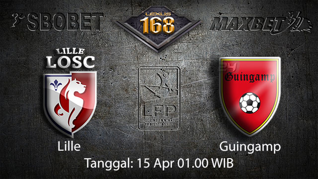 BOLA88 - PREDIKSI TARUHAN BOLA LILLE VS GUINGAMP 15 APRIL 2018 ( FRENCH LIGUE 1 )
