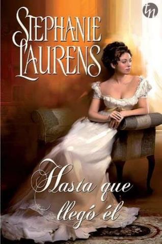 Hasta que llegó él - Cynster 20, Stephanie Laurens (Rom)  Hasta%2Bque%2Blleg%25C3%25B3%2B%25C3%25A9l%2B-%2BStephanie%2BLaurens