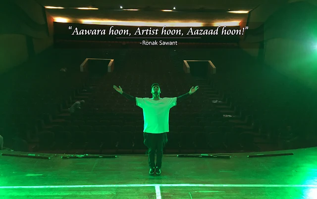 आवारा हूँ, आर्टिस्ट हूँ, आज़ाद हूँ! (Aawara hoon, Artist hoon, Aazaad hoon!) - Ronak Sawant