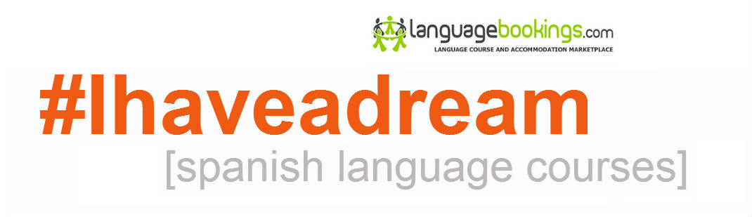 #Ihaveadream spanish language courses www.languagebookings.com