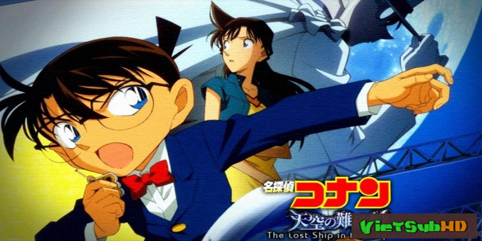 Phim Thám Tử Conan Movie 14: Con Tàu Bị Đánh Cắp Trên Bầu Trời VietSub HD | Detective Conan Movie 14: The Lost Ship In The Sky 2010