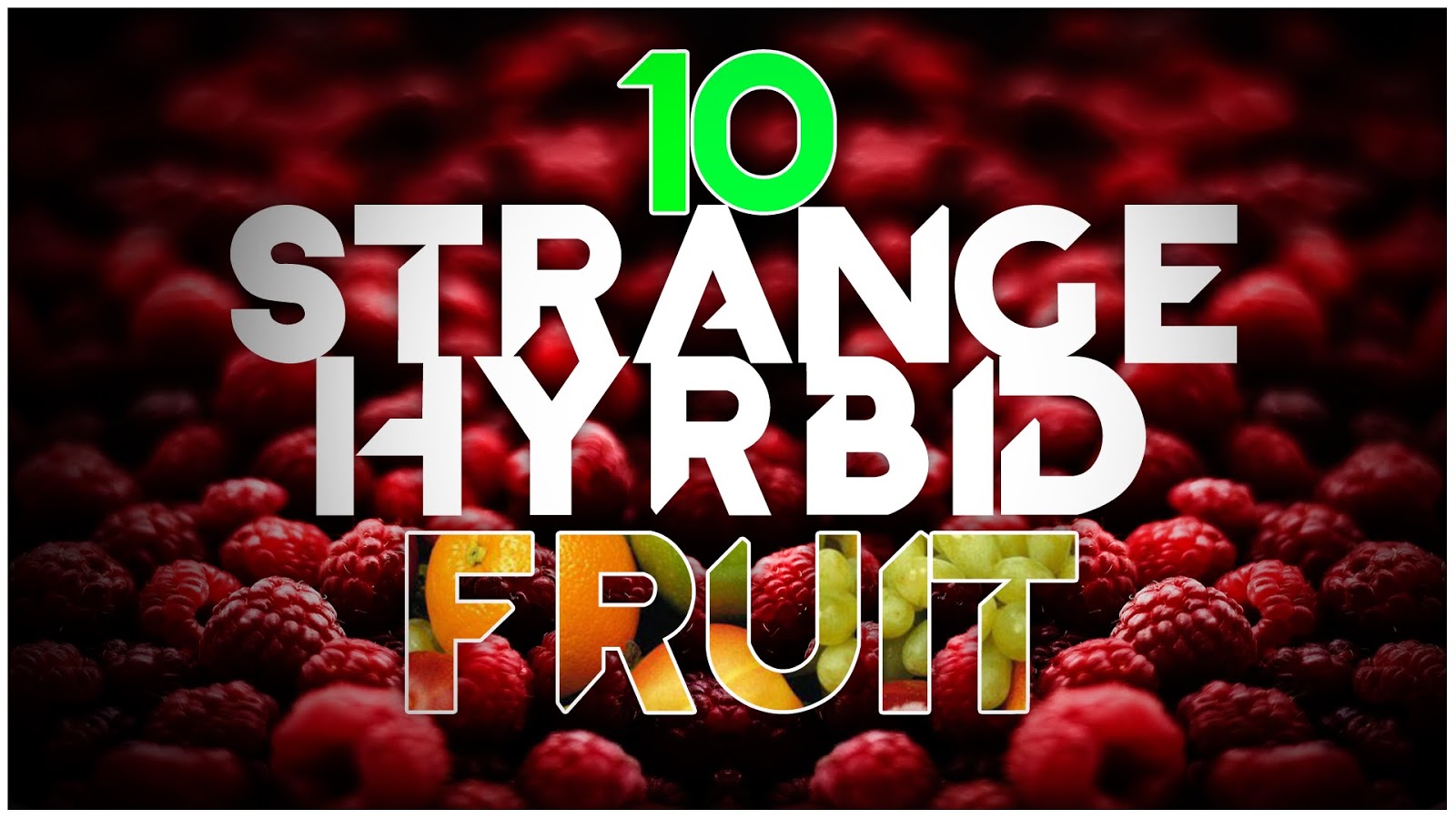 10 STRANGE Hybrid Fruits 10 STRANGE Hybrid Fruits