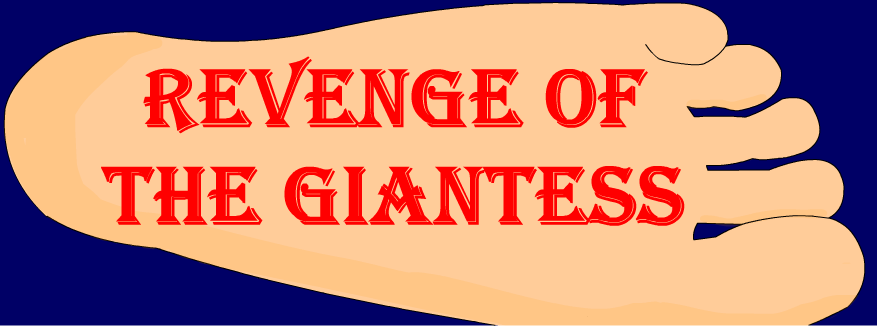 Revenge of the Giantess