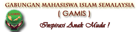 GABUNGAN MAHASISWA ISLAM SEMALAYSIA (GAMIS) PERLIS