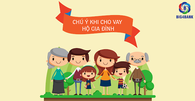 CHÚ Ý KHI CHO VAY HỘ GIA ĐÌNH