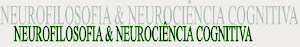 NEUROFILOSOFIA & NEUROCIÊNCIA COGNITIVA