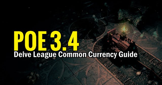 poe 3 4 delve league common currency guide