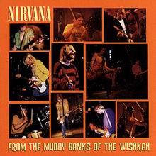 Nirvana - From the Muddy Banks of the Wishkah.rar (Music Album)