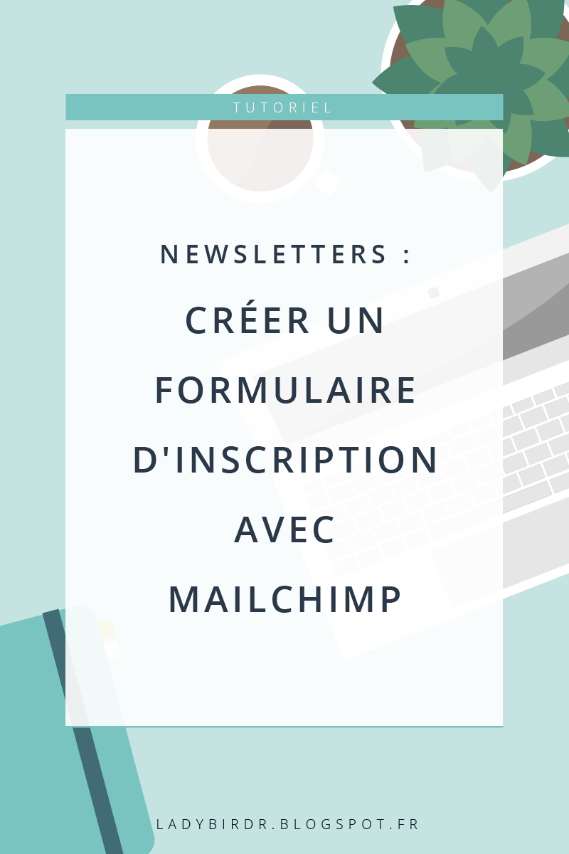 Newsletters : créer un formulaire d'inscription avec Mailchimp, et l'ajouter à son blog sous Blogger . Lady Bird Red || http://ladybirdr.blogspot.fr/ Newsletters : créer un formulaire d'inscription avec Mailchimp, et l'ajouter à son blog sous Blogger