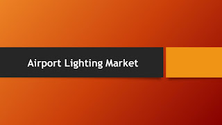 [148 Pages Report] Airport Lighting Market Research Report Categorizes Global Market by Type (Runway, Taxiway & Apron Lighting Systems), Position (In-Pavement Lighting, Elevated Lighting & PAPI), Technology (Non-LED and LED), and by Geography
