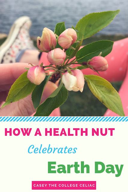 How a (Gluten Free) Health Nut Celebrates Earth Day 2017