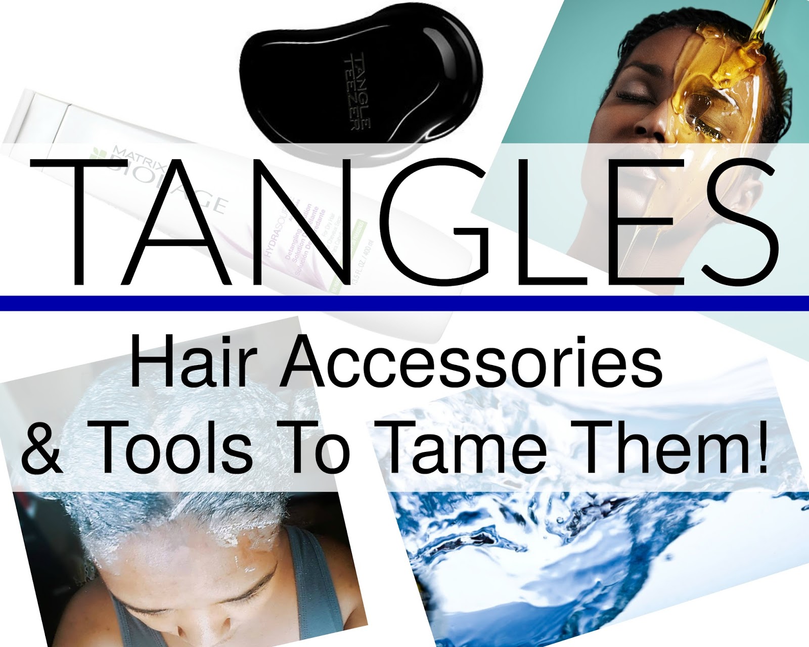 Tangles Hair Accessories & Tools To Tame Them! Natural Hair For