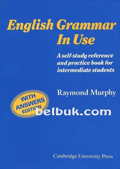 English Grammar In Use with Answers Edition: A Self-study Reference and Practice Book for Intermediate Students
