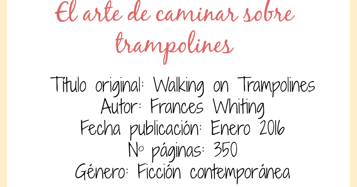 El Arte De Caminar Sobre Trampolines Frances Whiting Las Letras De Pam