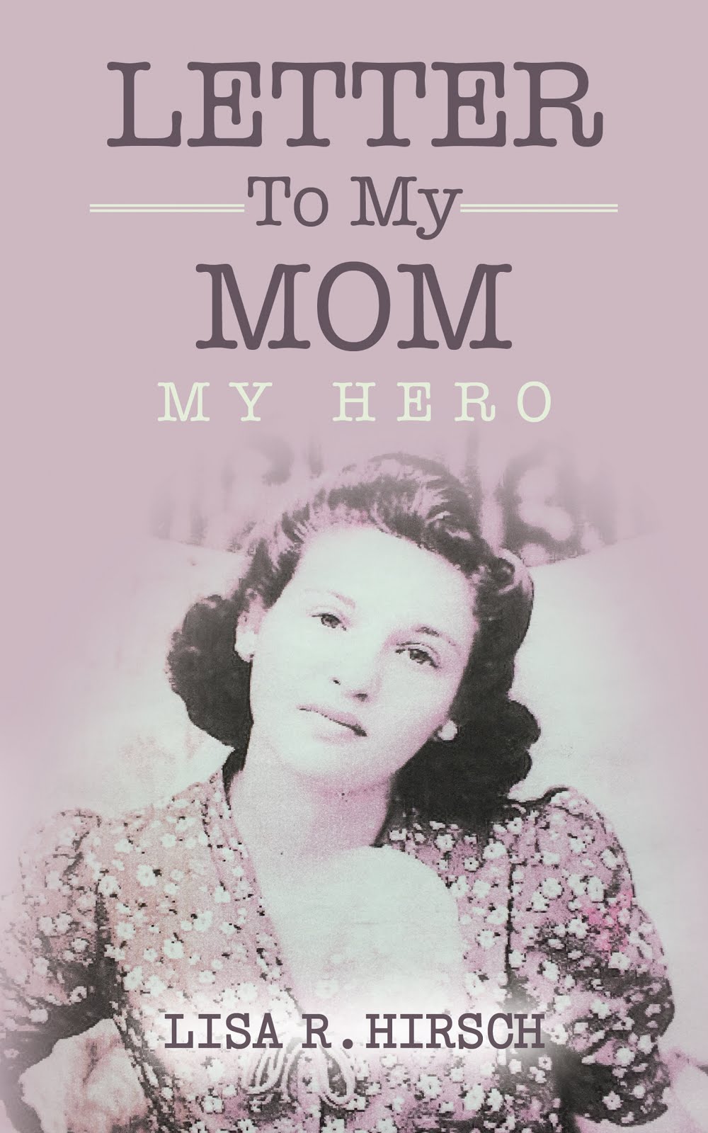 Book Letter To My Mom, My Hero