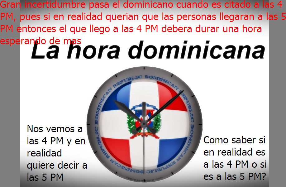 Hora Libre Como vencer la hora dominicana Dilema entre la