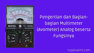 Pengertian dan Bagian-bagian Multimeter (Avometer) Analog beserta Fungsinya