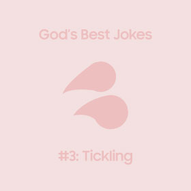 God's Best Jokes: 03. Tickling