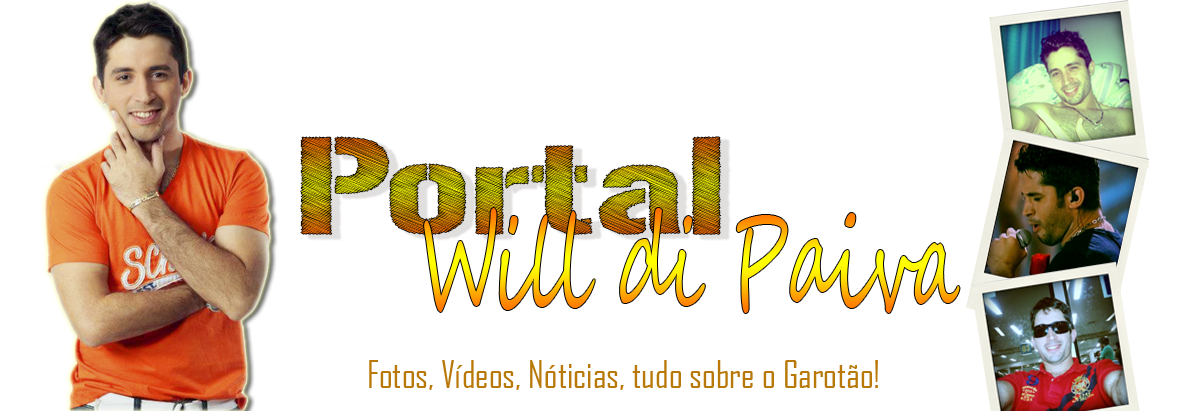 .:::Portal Will Di Paiva E Forró Do Garotão:::.