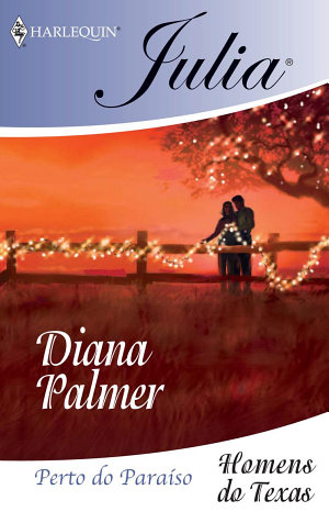 Perto do paraíso - Diana Palmer