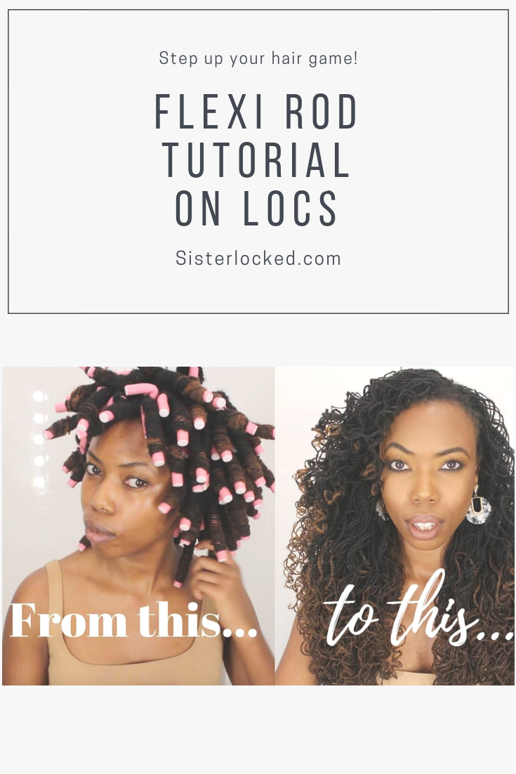 Flexi Rod Tutorial For Locs Sisterlocked