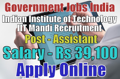 Indian Institute of Technology IIT Recruitment 2018 Mandi