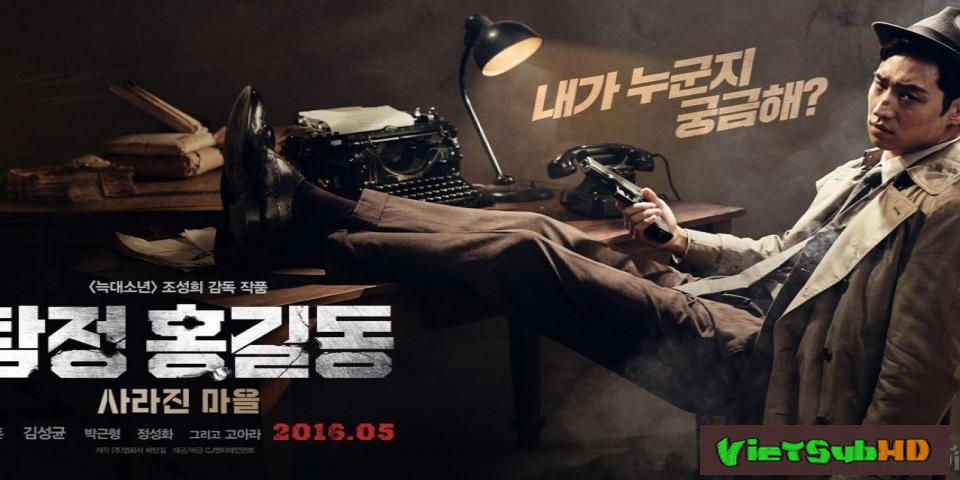 Phim Thám tử tài năng / Thám tử Hong Gil Dong VietSub HD | Phantom Detective / Detective Hong Gil-Dong: Disappeared Village 2016