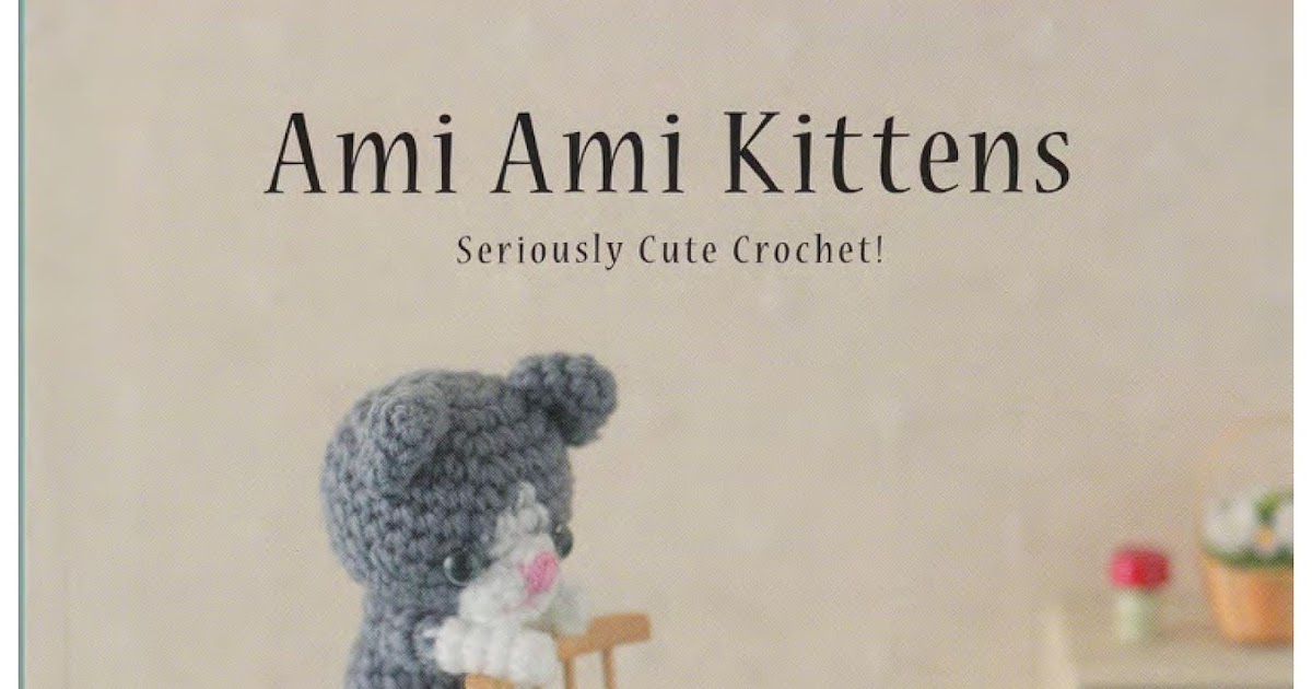 Крючкотворчество Книга Ami Ami kittens