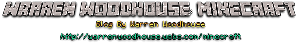 Warren Woodhouse: Minecraft