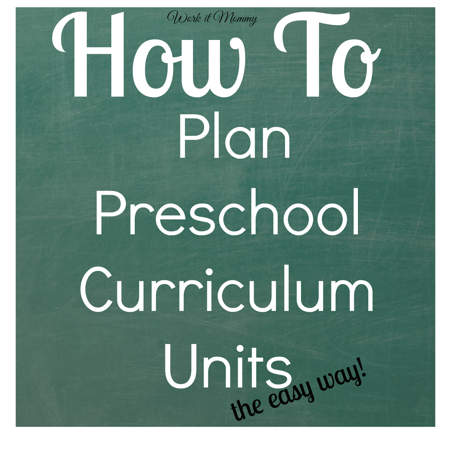 Work it Mommy How to Plan Preschool Curriculum {Teaching Together Blog
