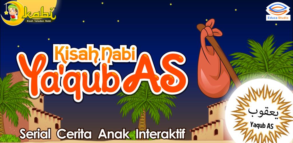 Kisah Para Nabi Kisah Nabi Ya'qub. As. LENGKAP