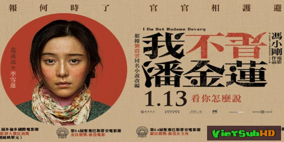 Phim Tôi không phải Phan Kim Liên VietSub HD | I Am Not Madame Bovary 2016
