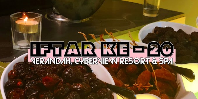 Taste the Iftar ke 20 @ Cyberview Resort & Spa