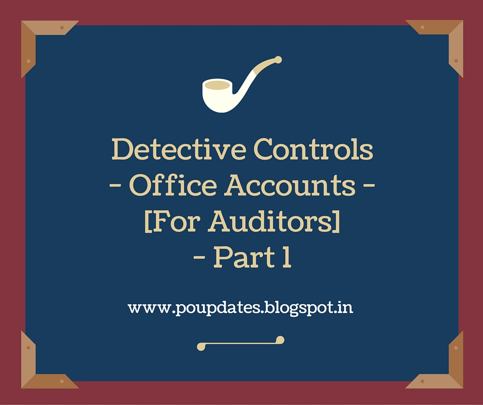 Detective Controls Office Accounts [For Auditors] Part 1 India