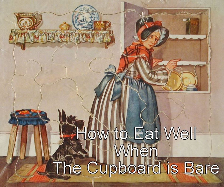 How To Eat Well When the Cupboard is Bare The English Kitchen