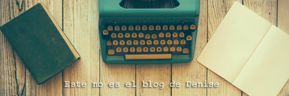 Este no es el blog de Denise