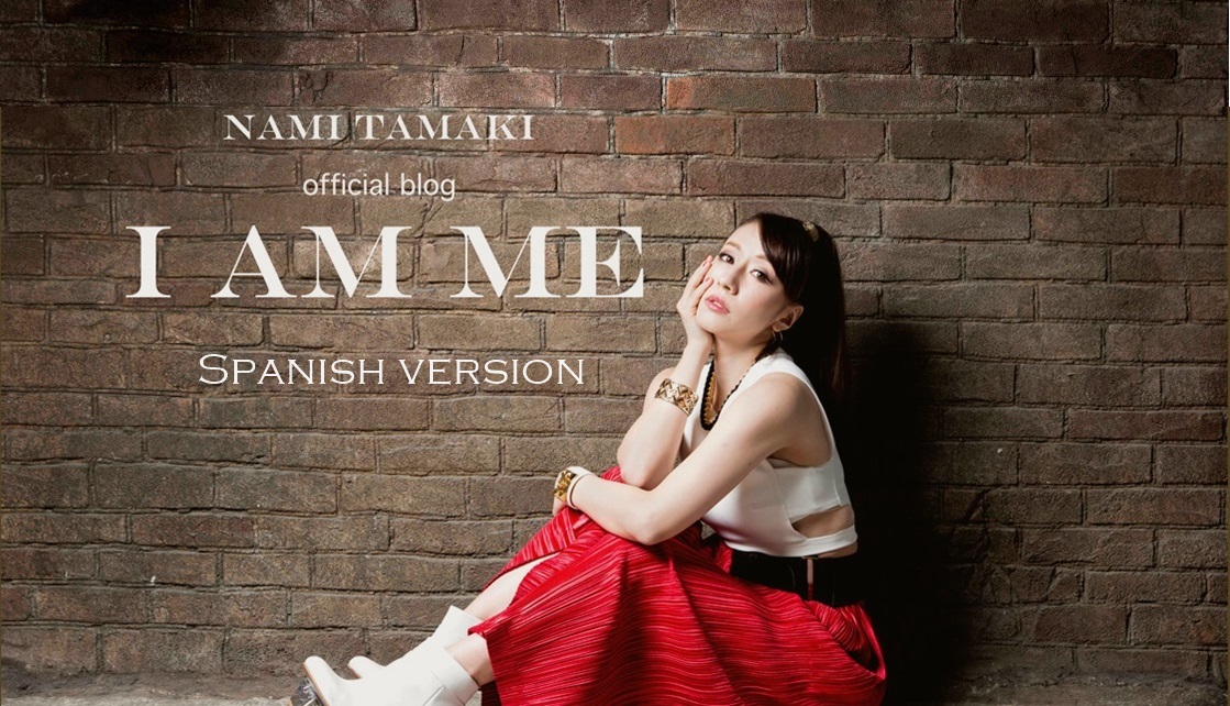 Nami Tamaki の I AM ME [Spanish Version]
