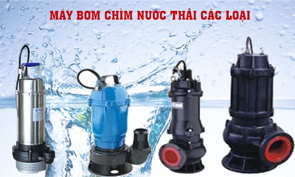 Giá bán các loại máy bơm chìm nước thải 