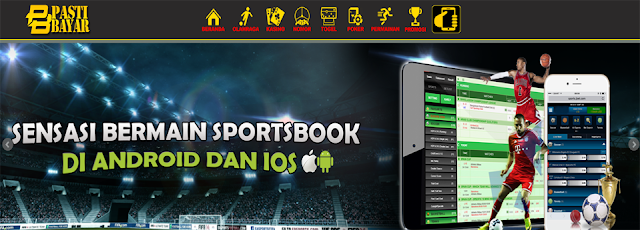 PastiBayar Situs Judi Bola Online Dan Agen Sbobet Uang Asli Indonesia