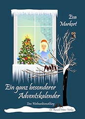 Eva Markert: Ein ganz besonderer Adventskalender. Eine Weihnachtserzählung. eBook Amazon Kindle