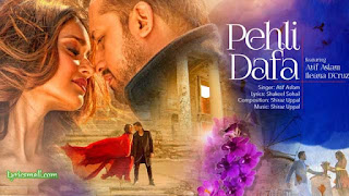 Pehli Dafa Lyrics By Atif Aslam Ft Ileana D’Cruz Pehli Dafa Lyrics By Atif Aslam Ft Ileana D’Cruz